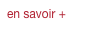 en savoir +